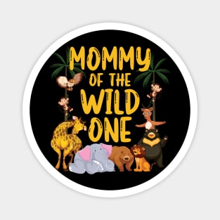 Mommy Of The Wild One Zoo Birthday Safari Jungle Animal Magnet